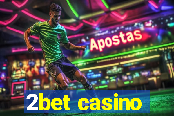 2bet casino